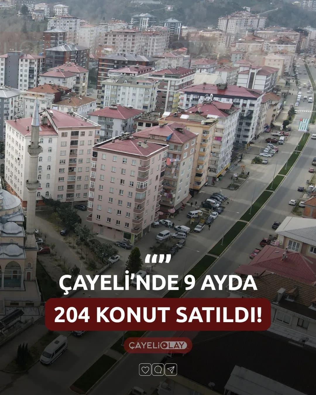 ÇAYELİ’NDE 9 AYDA 204 KONUT SATILDI!