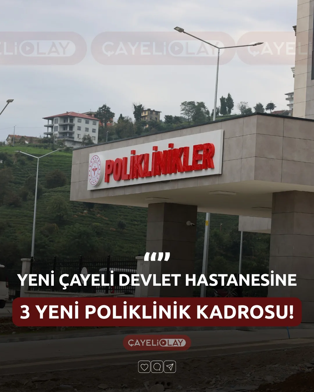 YENİ ÇAYELİ DEVLET HASTANESİNE 3 YENİ POLİKLİNİK KADROSU